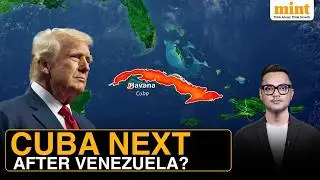 After Venezuela, Why Trump Has Cuba In His Crosshairs | Explained