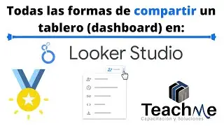 Todas las formas de compartir un tablero ( dashboard ) en Looker Studio 🏆