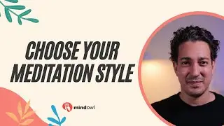 Which Meditation Style Is Best For Me | Meditation Styles | Mindowl.org