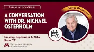Future in Focus Webinar: Future in Focus: A Conversation with Dr. Osterholm