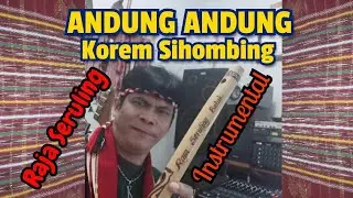 Instrumental Andung Andung by: Korem Sihombing.