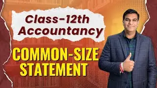 Common Size Statement 3 Mark fixed in class-12th Accounts Board Exam 2026