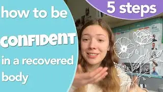 HOW TO: be body confident | mental health awareness week 2019 | eating disorder recovery