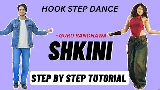 Shkini Hook Step Dance Tutorial | Guru Randhawa | Shkini Song Dance Tutorial