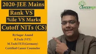 2020 Jee Mains -Rank vs percentile vs marks/ Career Counselling/NIT top 5 CS cutoffs|September too
