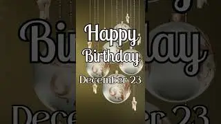 Happy Birthday! December 23 #happybirthday #highvybessociety #december23 #23 #decemberbirthday