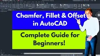 Chamfer, Fillet & Offset in AutoCAD &ndash; Complete Guide for Beginners!