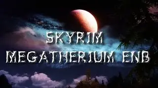 Skyrim Megatherium Enb