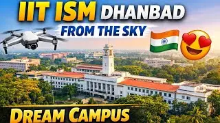 IIT ISM Drone Show | Sapno Ka Campus 🇮🇳 | IIT ISM Dhanbad Aerial Drone View