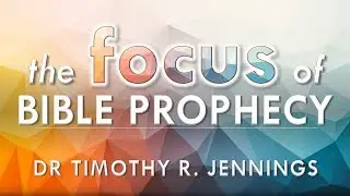The FOCUS of Bible Prophecy is Christ - the HISTORICIST method - Dr Tim Jennings