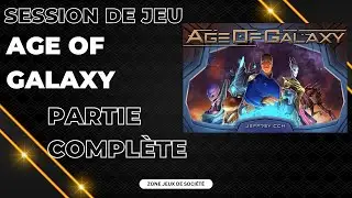Session de jeu d'Age of Galaxy - Partie complète