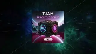 TJAM - Reach The Sound (Extended Mix) [ EML Recordings ]