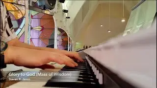 Glory to God (Mass of Wisdom) - Steven R. Janco