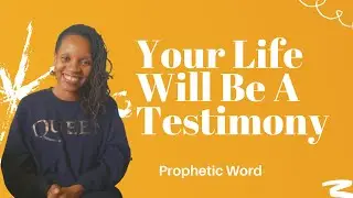 Prophetic Word - Your Life Will Be A Testimony - Dream Interpretation - Feb 27 2021