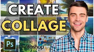 How to Make Collage In Adobe Photoshop