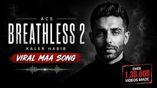Ace - Breathless 2 (Official Audio) | Kaler Habib | Jantta