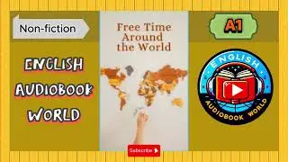 Free Time Around the World - English Audiobook | Level A1 | English Listening for Beginners