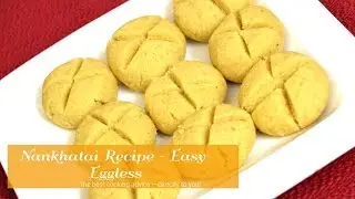 Nankhatai Recipe - Easy Eggless Nan khatai Biscuit / Indian Cookies