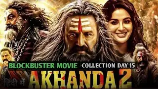 Akhanda 2 Thaandavam (HINDI)  Box office Collection Day 15 | Nandamuri BalaKrishna | Akhanda 2 Flop 