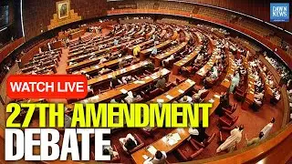 🔴 LIVE: Pakistan National Assembly: 27th Amendment Debate