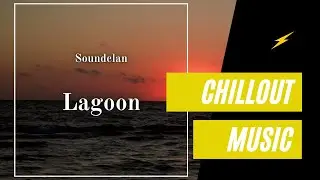 Soundclan - Lagoon (2021) Chillout Music