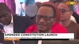 Amended Constitution Launch: NPP warns Ghana's democracy is under threat - Evening News