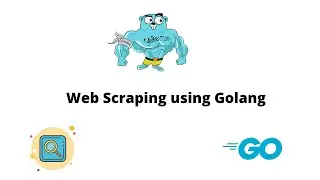 Go Tutorial | Web Scraping with Golang
