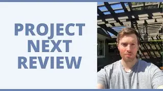 Project Next Review - Does It Meet The Hype?