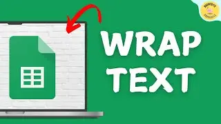 How to Wrap Text in Google Sheets