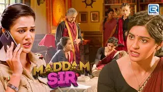 करिश्मा मैडम क्यों मिल गयी चिंगारी गैंग के साथ ? | Maddam Sir | Full Episode
