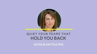 Natalie Dattilo - Quiet Your Fears That Hold You Back