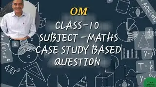 CLASS-10 CHAPTER- LINEAR EQUATIONS IN TWO VARIABLE  CASE STUDY BASED QUESTION
