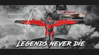 LEGENDS NEVER DIE | 15k Followers Doneeee | 4E OZO