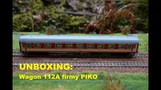 UNBOXING: Wagon 112A firmy PIKO