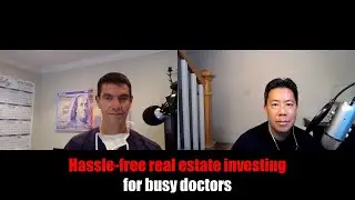 Hassle-free real estate investing for busy doctors