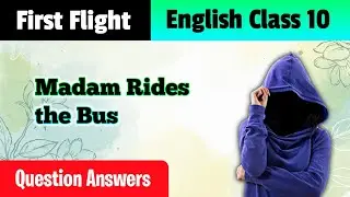 Madam Rides The Bus | Question Answer | First Flight | Board Exam | R Study Adda