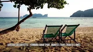 Adriana Calcanhotto -  Vumbora Amar (part. Ubunto e Fran) (Renato S rmx)