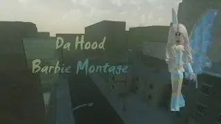 Da Hood Barbie Montage - Roblox