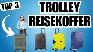 Trolley TESTSIEGER im Vergleich! Bester Reisekoffer zum Kaufen