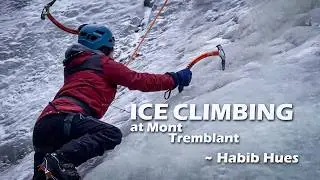 I Tried Ice Climbing in Mont-Tremblant ❄️ | Canada Winter Adventure