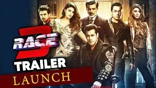 Salman Khan's 'Race 3' Trailer Launch with Entire Cast of the Movie | Releasing in 2018