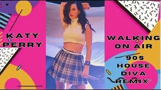 KATY PERRY - WALKING ON AIR - 