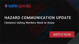 Hazard Communication Update: Chemical Safety Workers Need to Know