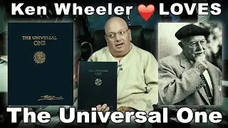 Ken Wheeler LOVES The Universal One by Walter Russell