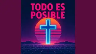 Todo es posible (Radio Edit)