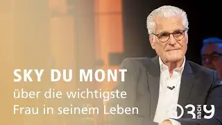 Schauspieler Sky du Mont &uuml;ber die wichtigste Frau in seinem Leben // 3nach9