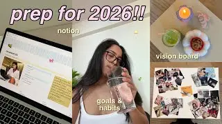 Prep with me for 2026⭐️ vision board + tips, goal setting, notion tour, habits & more! 