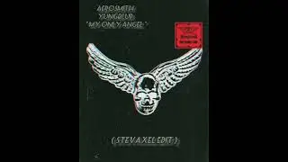 Aerosmith, YUNGBLUD - My Only Angel ( StevAxel Club Edit )