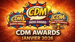 🏆 CDM AWARDS – Les MEILLEURS COMICS de Janvier 2026 (Marvel, DC & Indie) 🔥