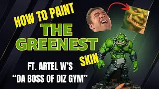 How to paint Giga Green Orc Skin with Artel W's Da Boss of Diz Gym